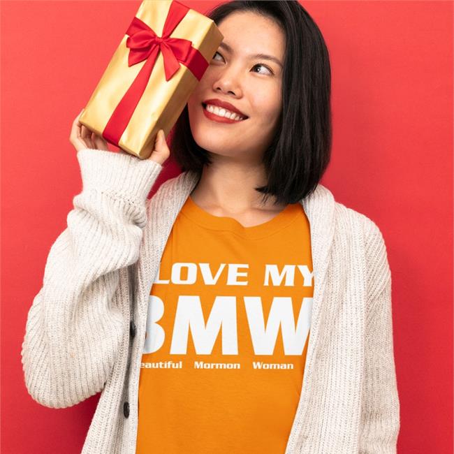 I Love My Bmw Beautiful Mormon Woman T Shirt Shirts That Go Hard