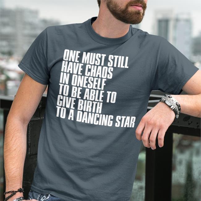 Rkive One Must Still Have Chaos In Oneself To Be Able To Give Birth To A Dancing Star Sweatshirt Friedrich Nietzsche