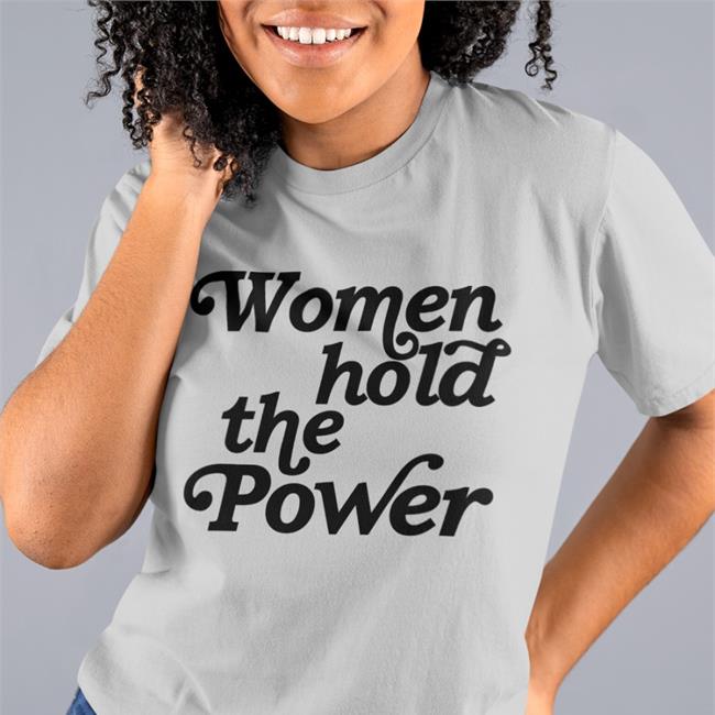 Women Hold The Power T Shirt Auntbunny Tom Bonier Women Hold The Power Long Sleeve T Shirt