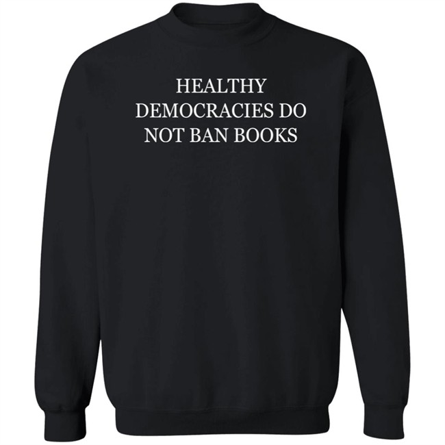 Healthy Democracies Do Not Ban Books Shirt Ida Bae Wells Healthy Democracies Do Not Ban Books Shirt Ida Bae Wells
