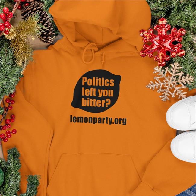 Shirts With Threatening Auras Politics Left You Bitter Lemonparty Long Sleeve