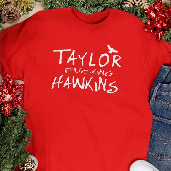 Taylor Fcking Hawkins Tee Shirt
