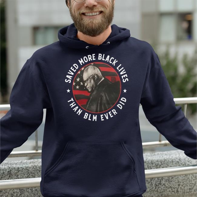 Thomas Saved More Black Lives Than Blm Ever Did Shirt Black Clarence Thomas Trump Ron Filipkowski Saved More Black Lives Than Blm Ever Did Shirt