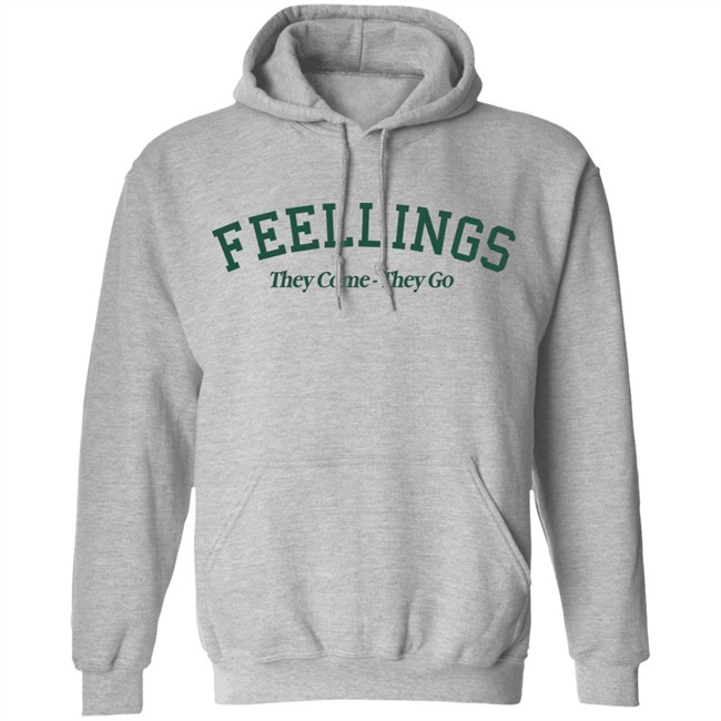 Amc Feelings They Come They Go Sweatshirt Amc Feelings They Come They Go Sweatshirt