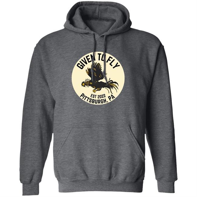 Given To Fly Est 2022 Pittsburgh PA Shirt Troy Beck Federal Galley Given To Fly Est 2022 Pittsburgh PA Shirt Troy Beck Federal Galley