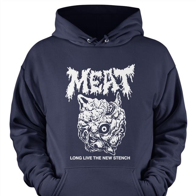 Papa Meat Meat Long Live The New Stench Shirts
