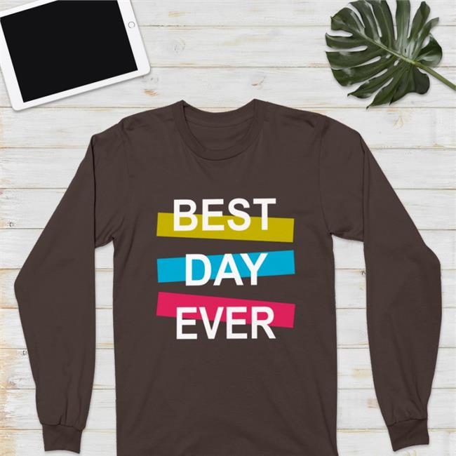 Shatay Store Best Day Ever T-Shirts Moda Fashionstyle