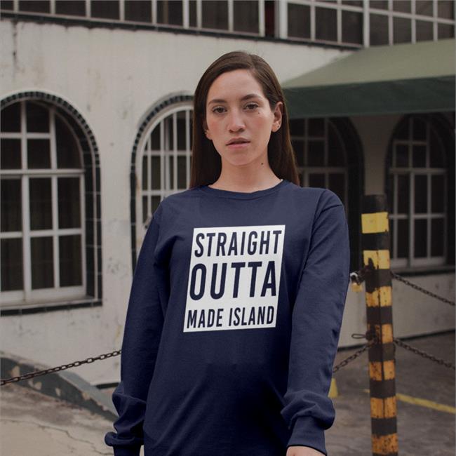 Straight Outta Made Island T-Shirts Respectful Memes