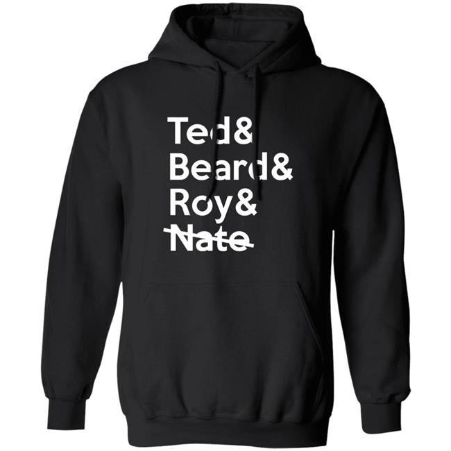 Ted Lasso Ted & Beard & Roy & Nate Shirt Vicki Bowe Ted Lasso Ted & Beard & Roy & Nate Shirt Vicki Bowe