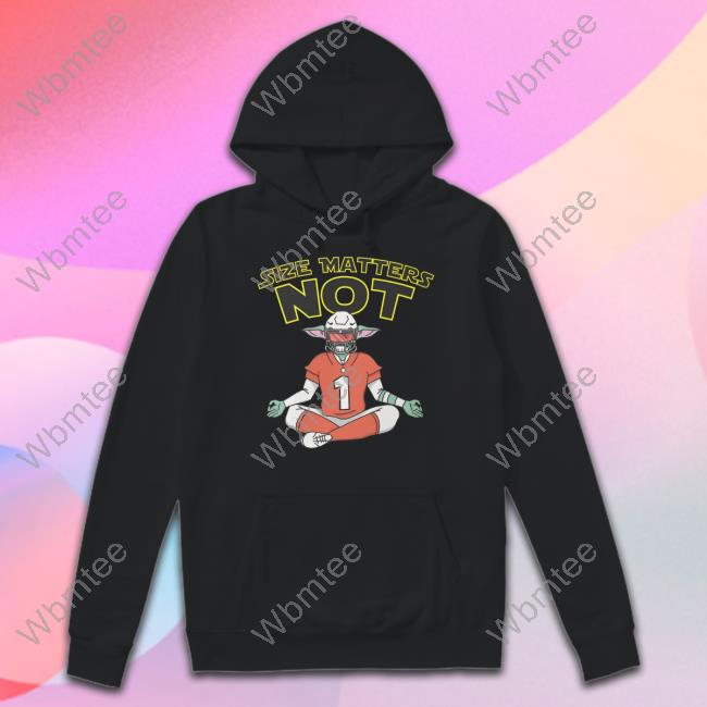 Size Matters Not Sweatshirt