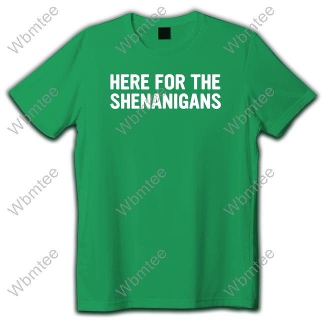 Patrick's Day Here For The Shenanigans Long Sleeve T Shirt