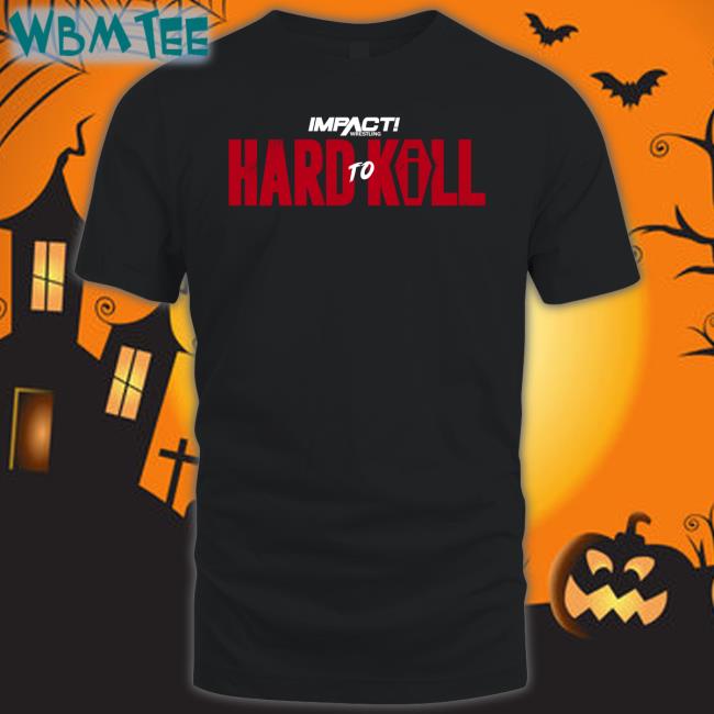 Impact Wrestling Shop Hard To Kill 2023 Sweatshirt
