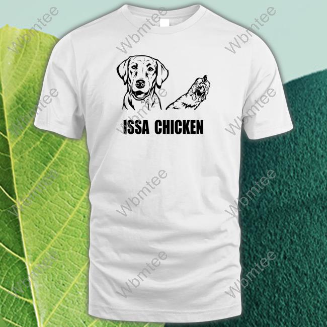 Issa Chicken Tee