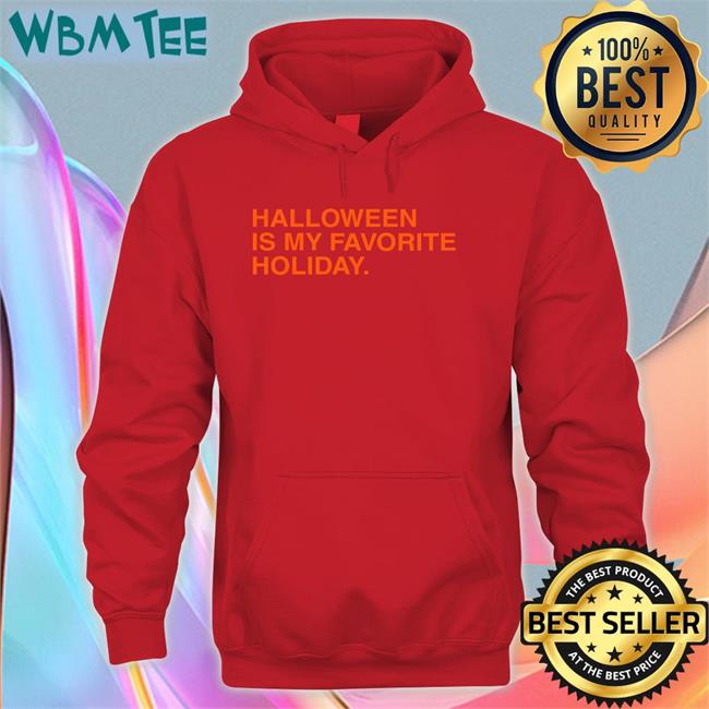 Obvious Shirts Shop Halloween Is My Favorite Holiday Sweatshirt Halloween Is My Favorite Holiday Long Sleeve