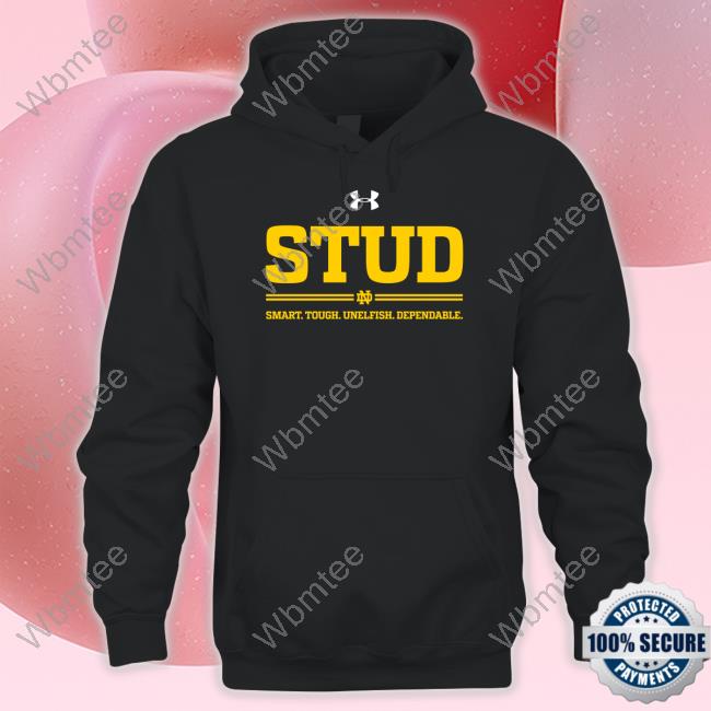 Notre Dame Stud Smart Tough Unelfish Dependable Shirts Matt Freeman