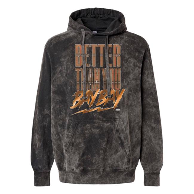Top Rope Tuesday Limited Edition Better Than You Bay Bay Fleece Mineral Wash Hoodie