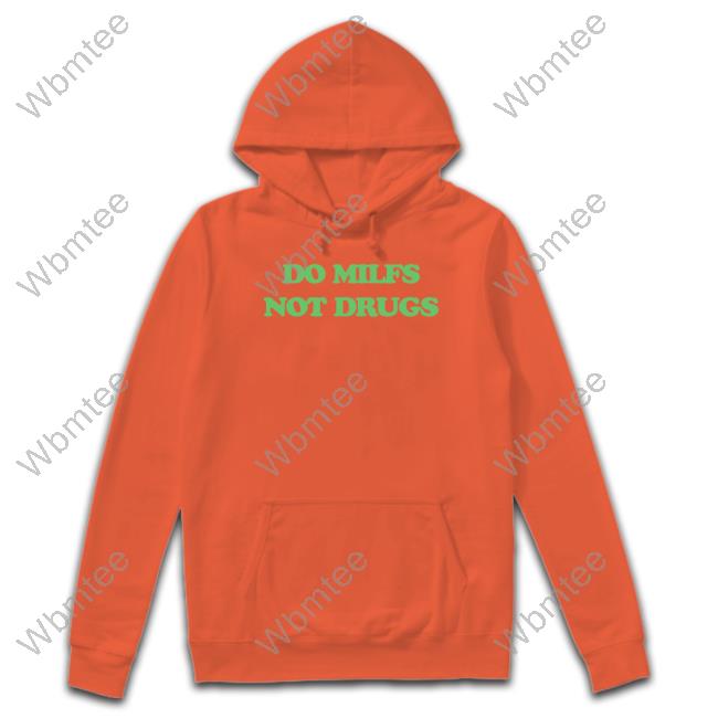 Official Danny Duncan Merch Do Milfs Not Drugs T Shirt