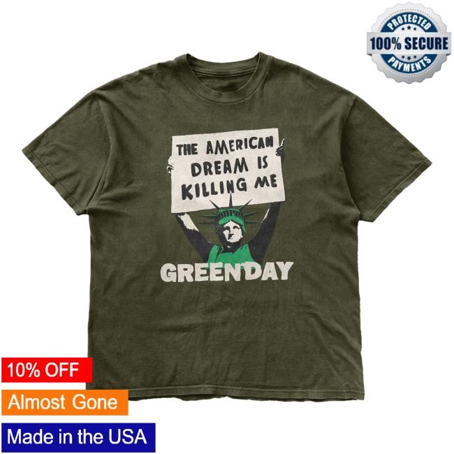 The American Dream Is Killing Me Green Day Tee Green Day