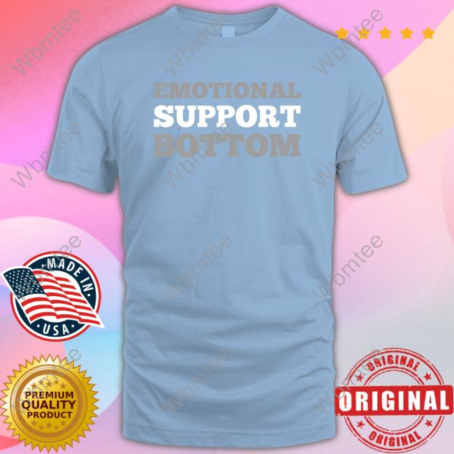 Official Emotional Support Bottom Tee