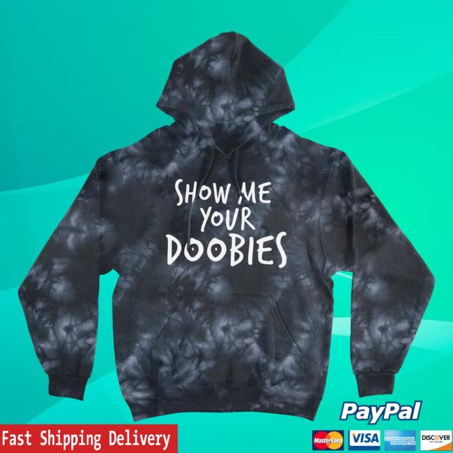 Show Me Your Doobies Pullover Sweatshirt