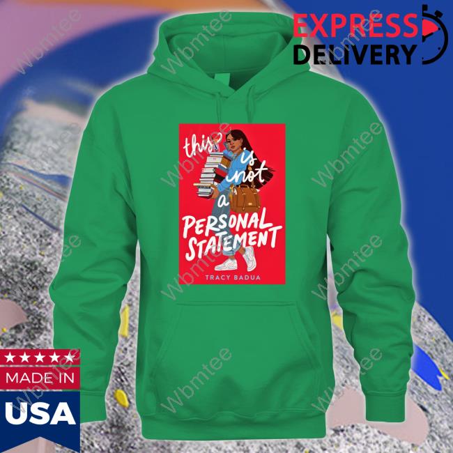 This Is Not A Personal Statement T-Shirt Tracy Badua