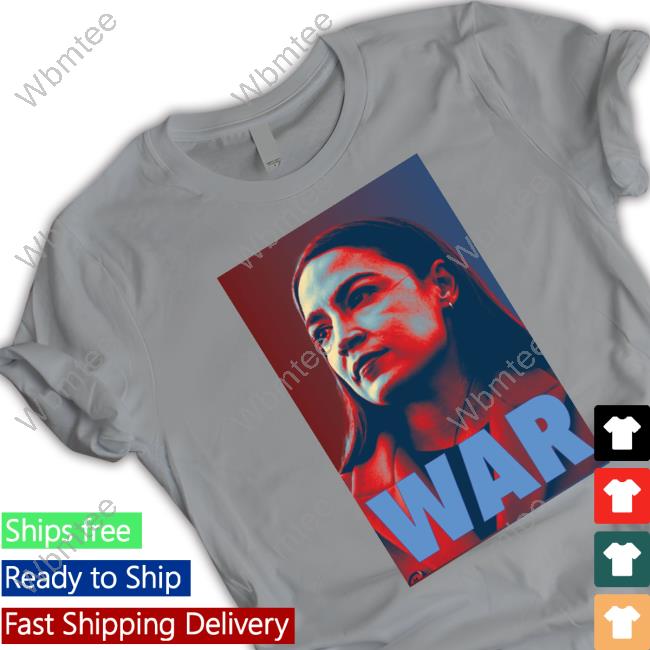 Alexandria Ocasio Cortez Aoc War Tee Shirt