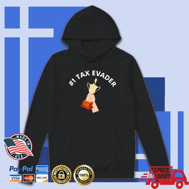 Trophy #1 Tax Evader T-Shirt Trophy #1 Tax Evader T-Shirt