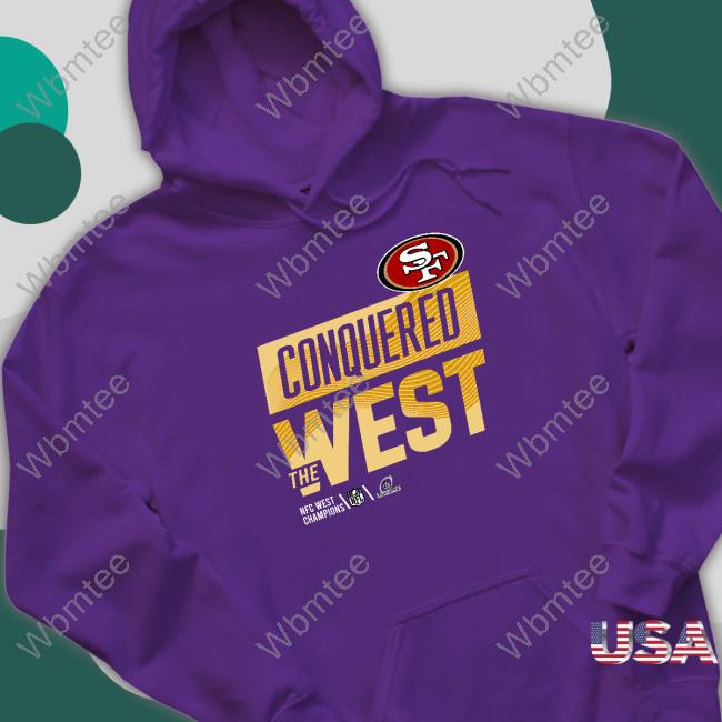 Conquered The West Tee Shirt Conquered The West Tee San Francisco 49ers