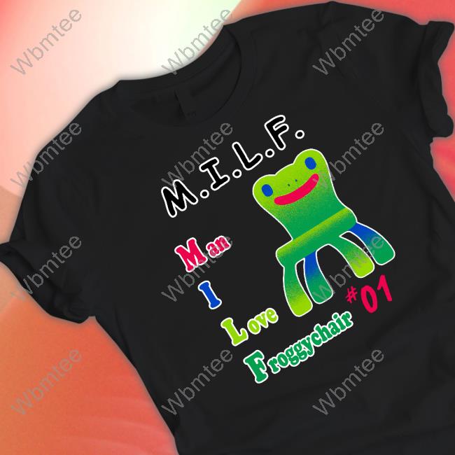 The Yetee Shop Milf Man I Love Froggy Chair 01 Shirt By Drew Wise Wario64