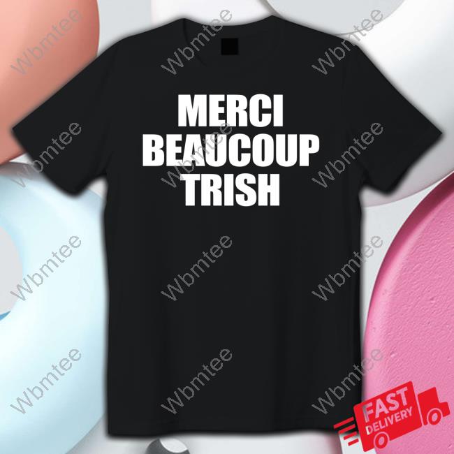 Official Trish Stratus Merci Beaucoup Trish Tee Shirt