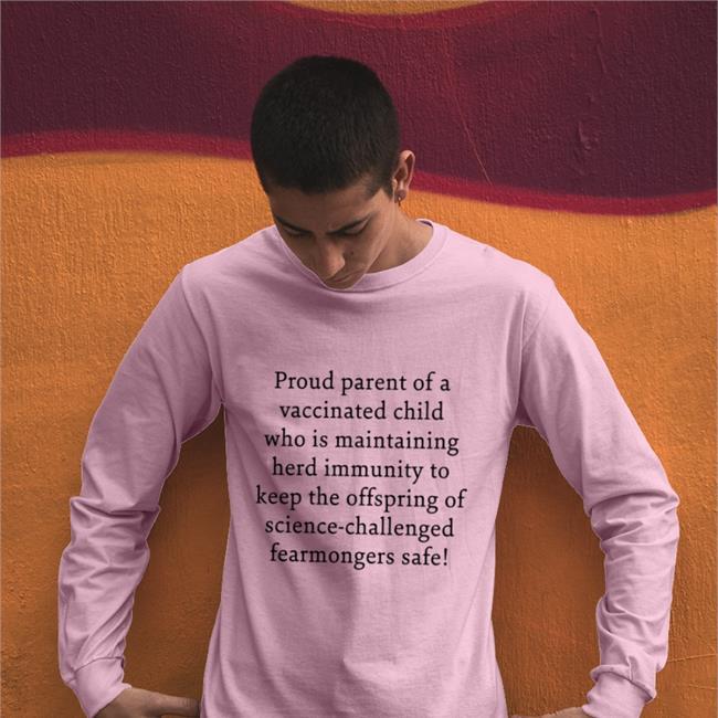 Proud Parent Of A Vaccinated Child Who Is Maintaining Shirts