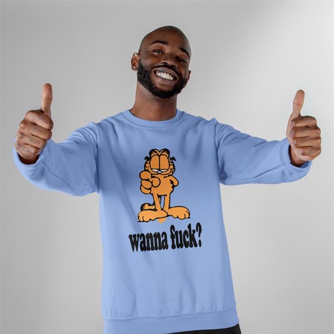 Garfield Wanna Fuck T-Shirt Shirts With Threatening Auras