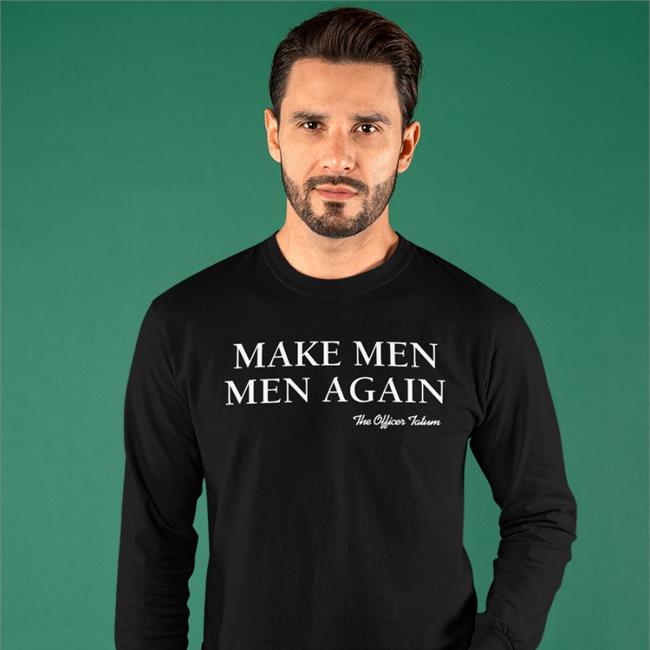 Make Men Men Again Shirts