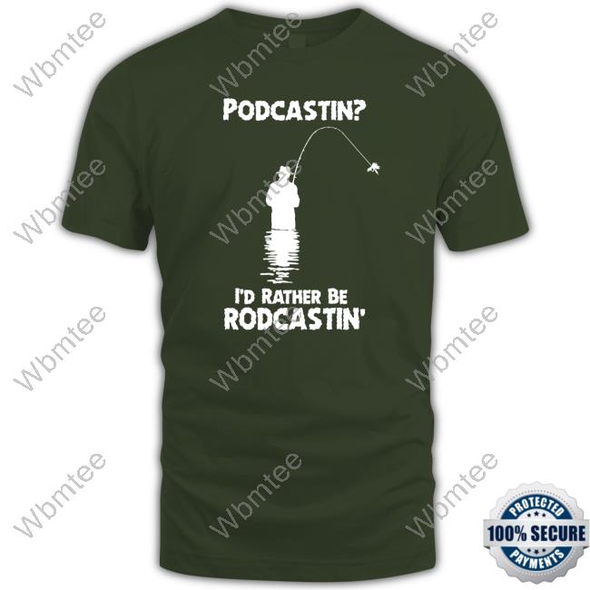 Official Podcastin I'd Rather Be Rodcastin Hoodie