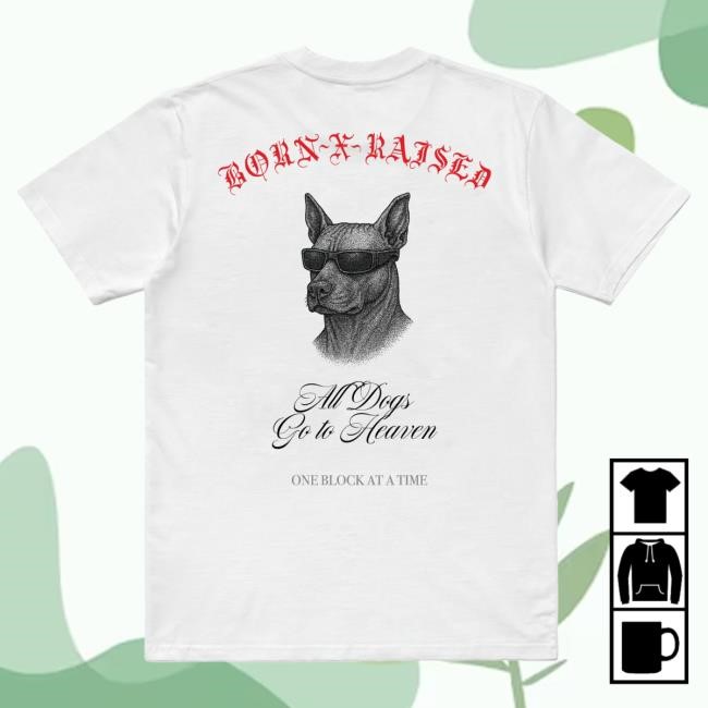 Official Born X Raised All Dogs T Shirt: White