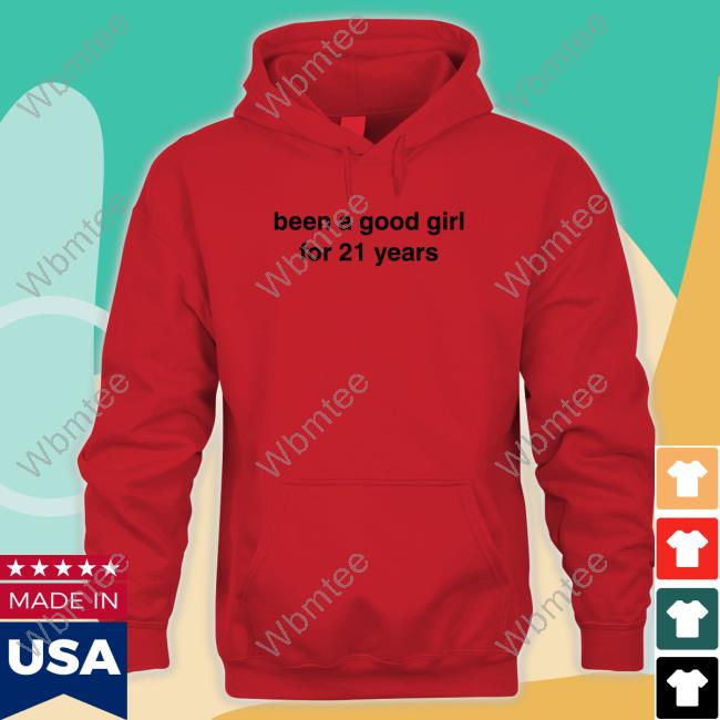Been A Good Girl For 21 Years Tee