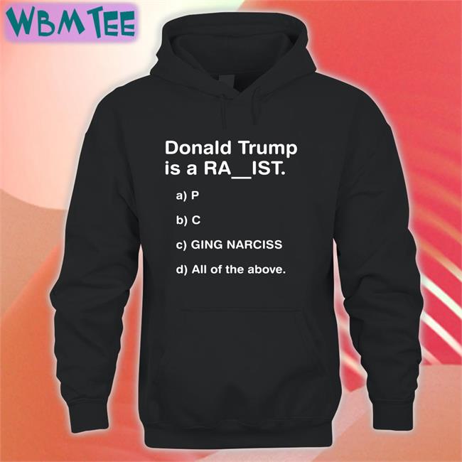 Donald Trump Is A Ra Ist Black Tees Bubba O'Riley DrunkenCrunker