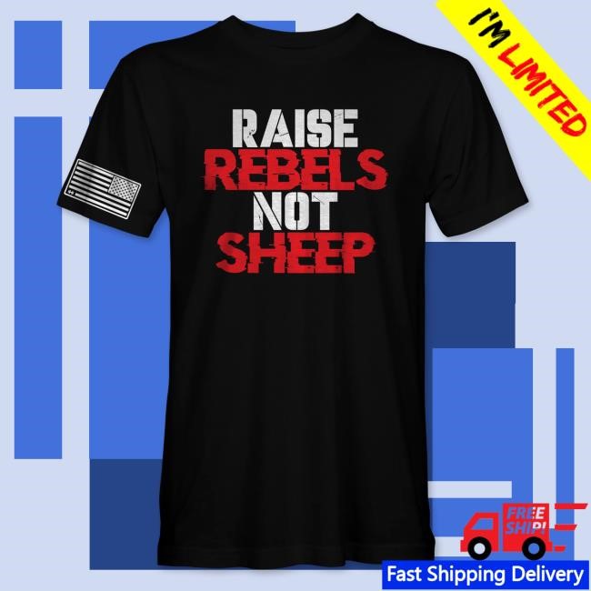 Official Hodgetwins Merch Shop Raise Rebels Not Sheep Tee