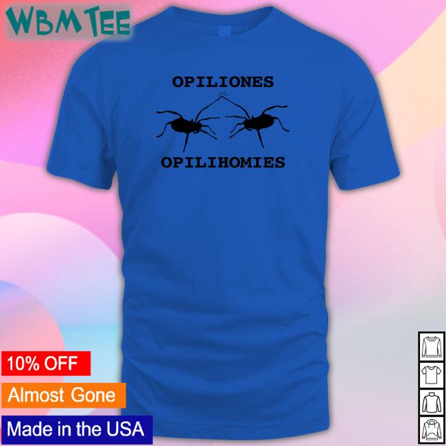 Opiliones Opilihomies Shirt Shahan Derkarabetian Shahan Derkarabetian Opiliones Opilihomies Sweatshirts