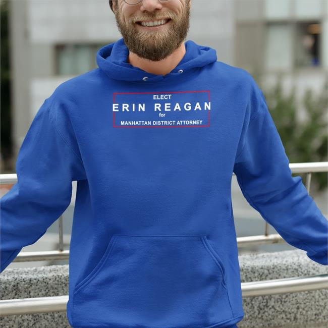 Elect Erin Reagan For Manhattan District Attorney T Shirt