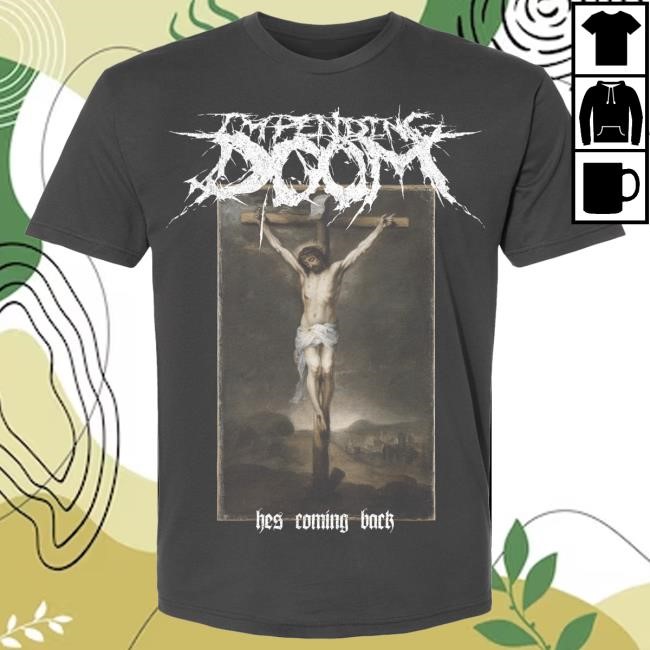 Hes Coming Back Short Sleeve TShirt - Official Impending Doom Merch Store Impendingdoommerchco Clothing Apparel