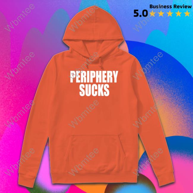 Periphery Sucks Hoodie