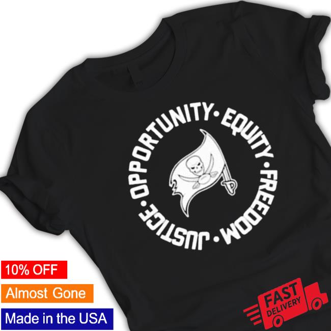 Tampa Bay Buccaneers Opportunity Equality Freedom Justice Long Sleeve Shirt