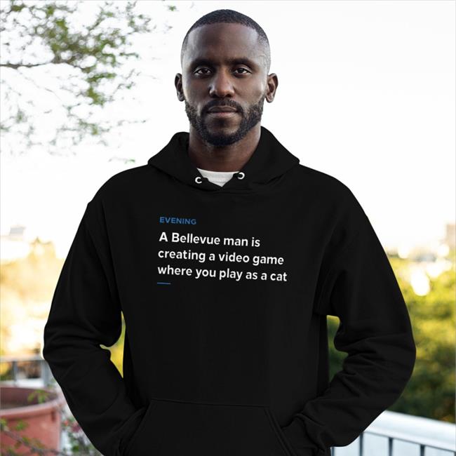 Matt T. Wood Evening A Bellevue Man Is Creating A Video Game Where You Play As A Cat Tee