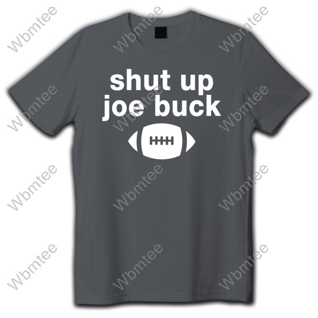 Official Jennsalerno310 Shut Up Joe Buck Ball T Shirts