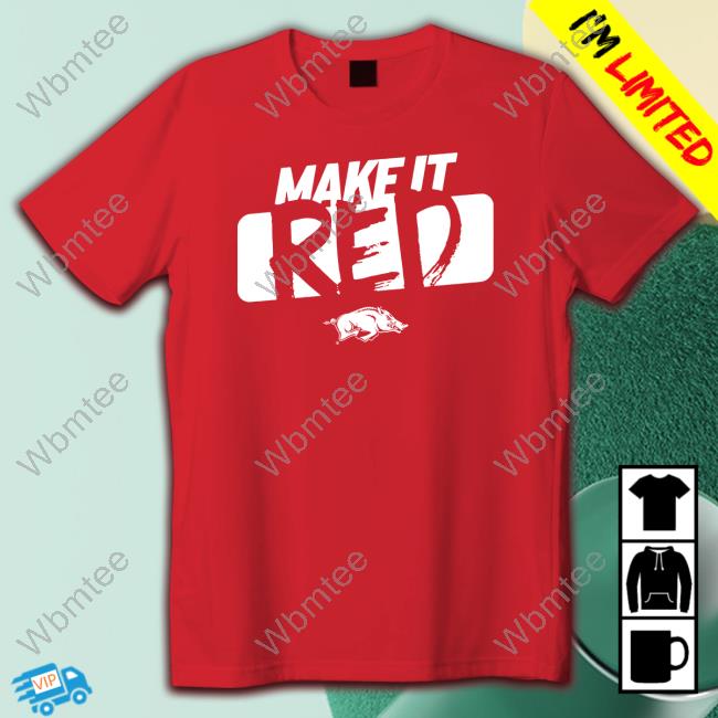 Make It Red T Shirt