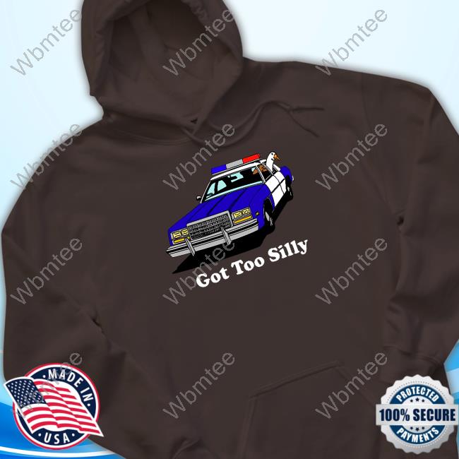Official Got Too Silly Tee Shirt