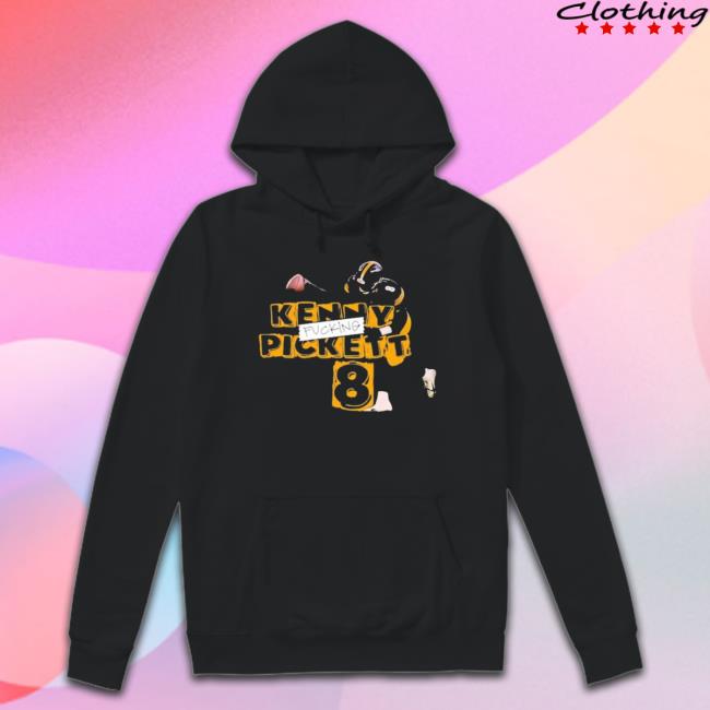 Official Coach Mike Tomlin Kenny Fucking Pickett 8 T- shirt Official Coach Mike Tomlin Kenny Fucking Pickett 8 Crewneck Sweatshirt