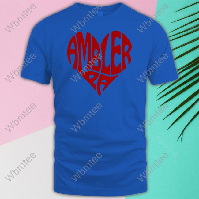 Ambler Heart Shirt