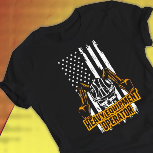 Heavy equipment operator US Flag Long Sleeve Tee Top Heavy equipment operator US Flag Tee Shirts